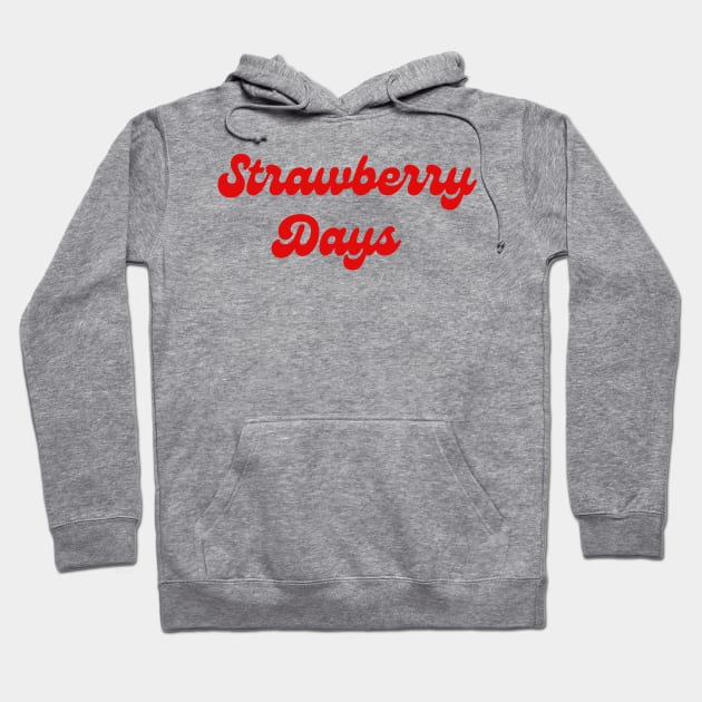 Red Font strawberry days pleasant grove utah Hoodie by The Sparkle Report